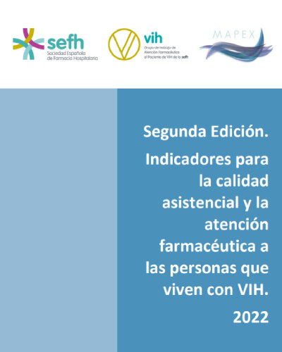 Portada del documento 'Indicadores para la calidad asistencial y la atención farmacéutica a las personas que viven con VIH'. Fuente: SEFH