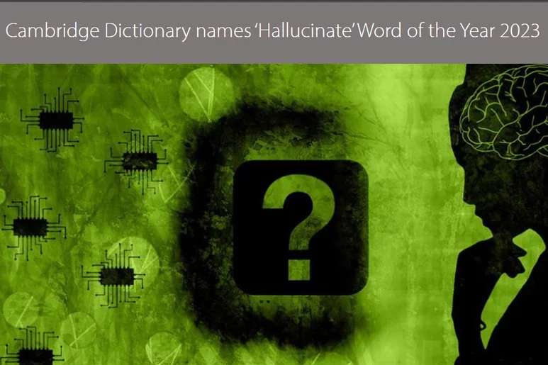 'Hallucinate', elegida palabra del año 2023 para el diccionario Cambridge. 